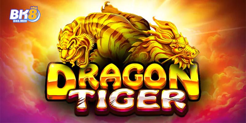 Cách chơi rồng hổ cực dễ cho tân thủ