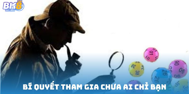 Bí quyết tham gia chưa ai chỉ bạn