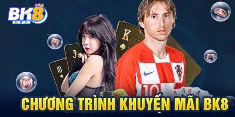 Thông tin về ưu đãi tại hệ thống cá cược BK8 bạn cần nắm 